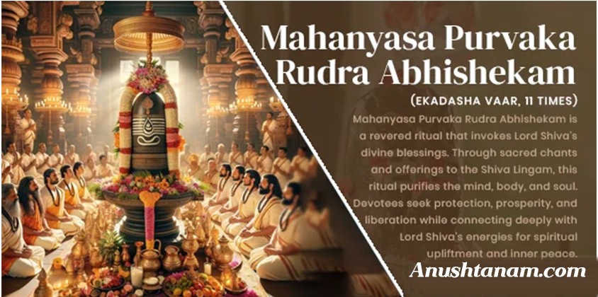 Mahanyasa Purvaka Rudra Abhishekam Ekadasha Vaar (11 Times)